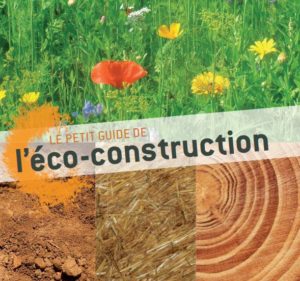 Le petit guide de l ’éco-construction